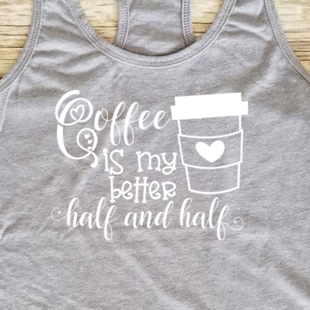Coffee is my Better half and half - Grey tank top